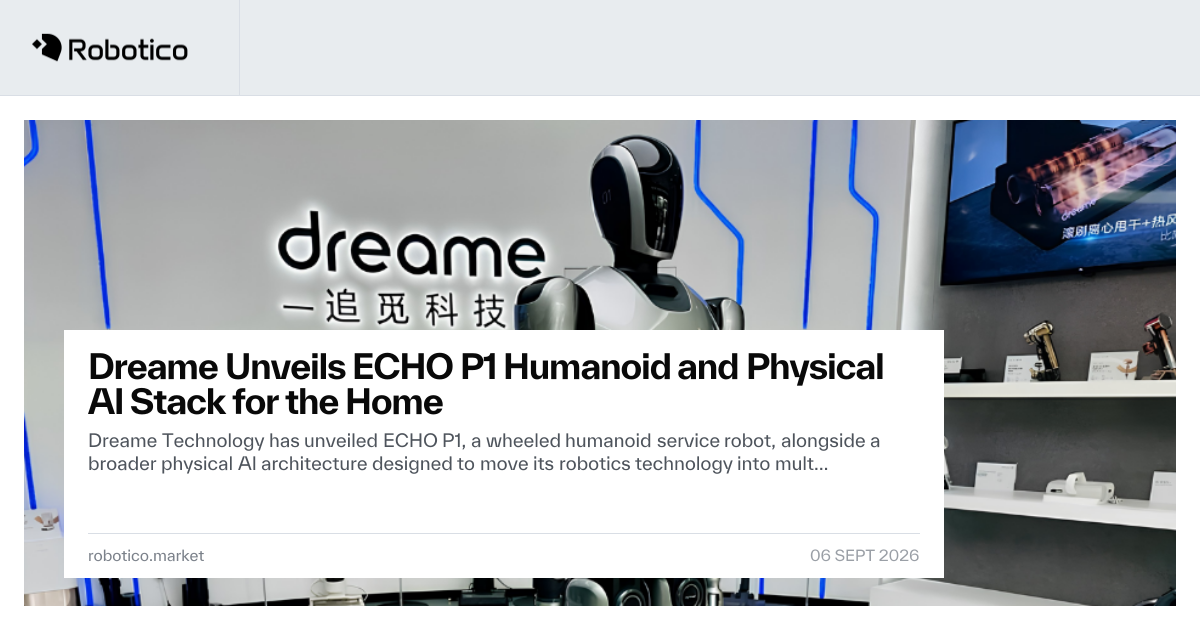 Dreame Unveils ECHO P1 Humanoid and Physical AI Stack for the Home ...
